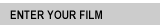 Enter your film