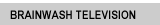 Brainwash Television